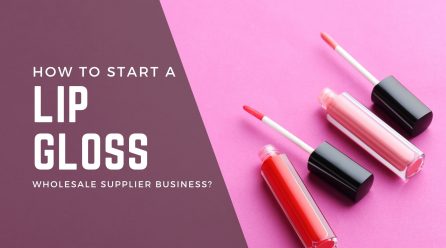 How To Start A Lip Gloss Wholesale Supplier Business?