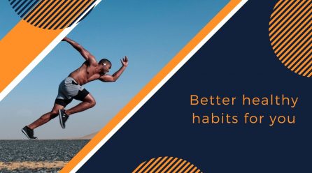 Better healthy habits for you