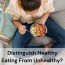 How to Distinguish Healthy Eating From Unhealthy?