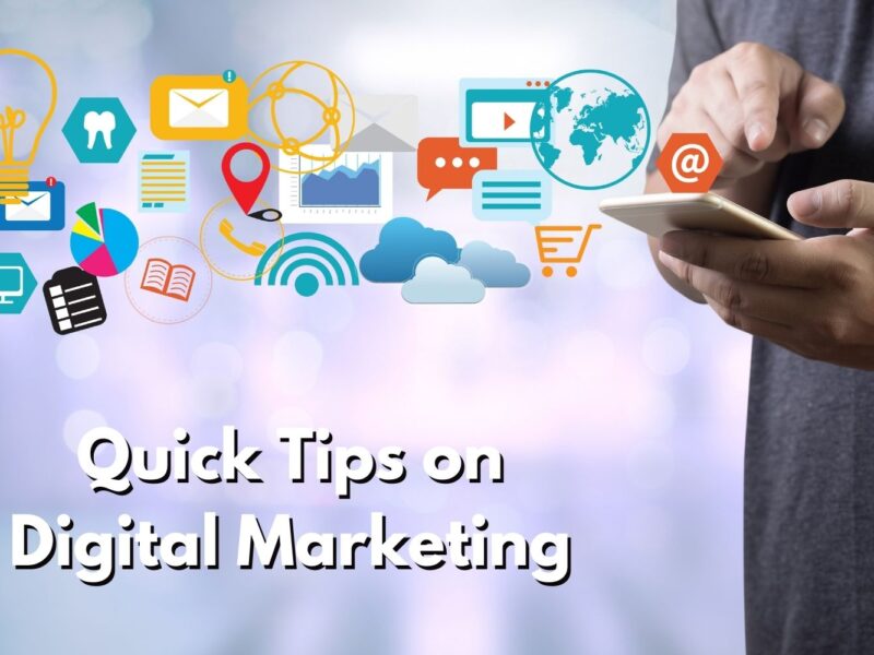 Quick Tips on Digital Marketing